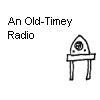 An Old-Timey Radio