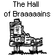 The Hall of Braaaaains