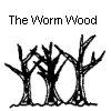 The Worm Wood