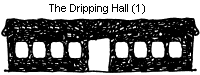 The Dripping Hall