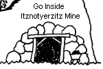 Go Inside Itznotyerzitz Mine