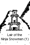 Lair of the Ninja Snowmen