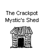 The Crackpot Mystic's Shed
