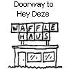 Doorway to Hey Deze