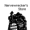 Nervewrecker's Store