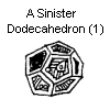 A Sinister Dodecahedron