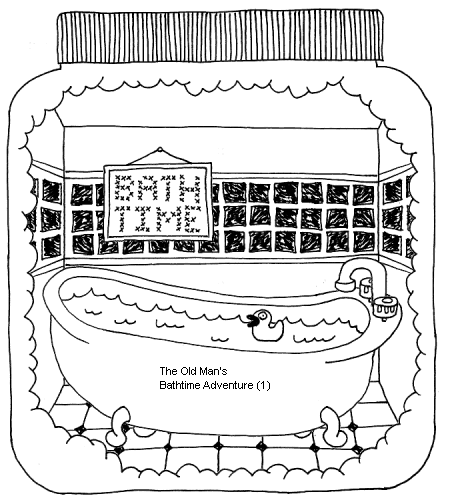 The Old Man's Bathtime Adventures