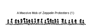 A Mob of Zeppelin Protesters