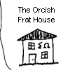 The Orcish Frat House (Wartime)